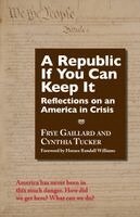Frye Gaillard, Cynthia Tucker - Republic If You Can Keep It, Häftad
