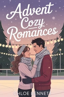 Chloe Bennett - Advent Cozy Romances, Häftad