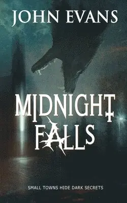 John Evans - Midnight Falls, Häftad. Tillgänglighet: Lägg i varukorg