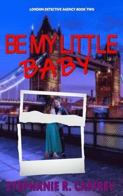 Stephanie R Caffrey - Be My Little Baby, Häftad. Tillgänglighet: Lägg i varukorg