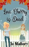 Jo Mallory - Lexi Cherry is Dead, Häftad