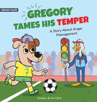 Anders Grit, Vivi Grit - Gregory Tames His Temper, Inbunden. Tillgänglighet: Lägg i varukorg