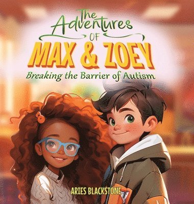 Aries Blackstone - Adventures of Max & Zoey, Inbunden