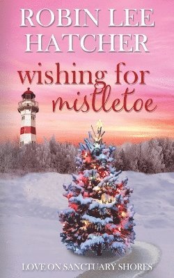Robin Lee Hatcher - Wishing for Mistletoe, Häftad