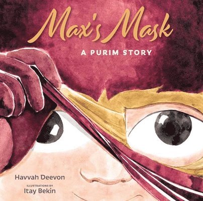Havvah Deevon - Max's Mask: A Purim Story, Inbunden