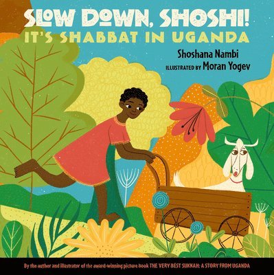 Shoshana Nambi - Slow Down, Shoshi!: It's Shabbat in Uganda, Inbunden