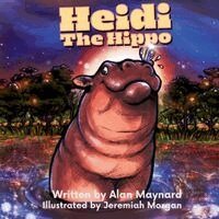Alan Maynard - Heidi the Hippo, Häftad