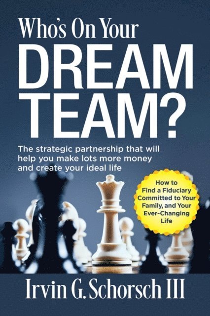 Irvin G Schorsch III - Who's On Your Dream Team?, E-bok