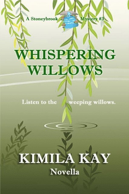 Kimila Kay - Whispering Willows, E-bok