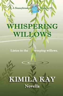 Kimila Kay - Whispering Willows, Häftad