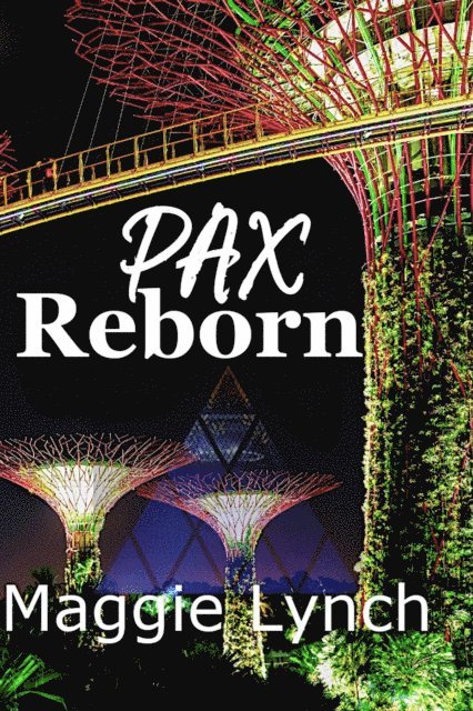 Maggie Lynch - Pax Reborn, E-bok