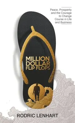 Rodric Lenhart - Million Dollar Flip Flops, Inbunden. Tillgänglighet: Tillfälligt slut