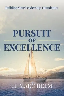 H Marc Helm - Pursuit of Excellence, Häftad. Tillgänglighet: Lägg i varukorg