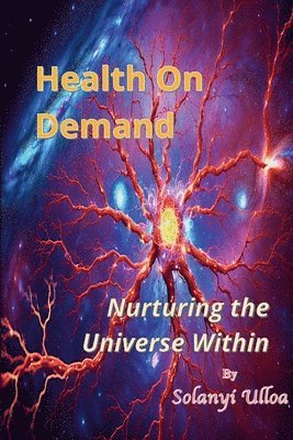 Solanyi Ulloa - Health on Demand, Häftad