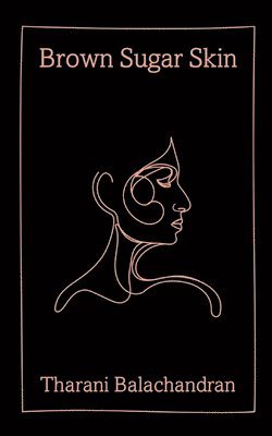 Tharani Balachandran - Brown Sugar Skin, Häftad