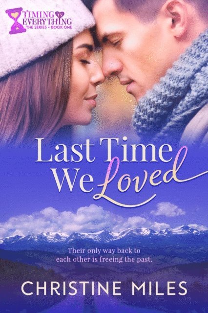 Christine Miles - Last Time We Loved, E-bok