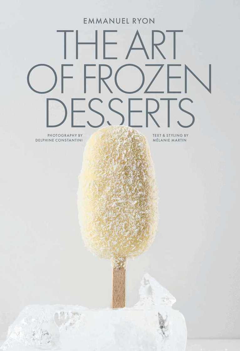 Emmanuel Ryon - Art of Frozen Desserts, Inbunden