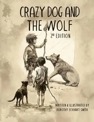 Dorothy Eckhart Smith - Crazy Dog and the Wolf, Häftad. Tillgänglighet: Lägg i varukorg