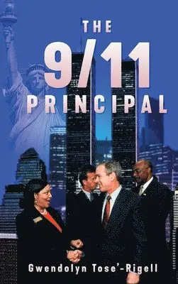 Gwendolyn Tose'-Rigell, Kevin Kremer, Tomara Kafka - 9/11 Principal, Inbunden. Tillgänglighet: Lägg i varukorg