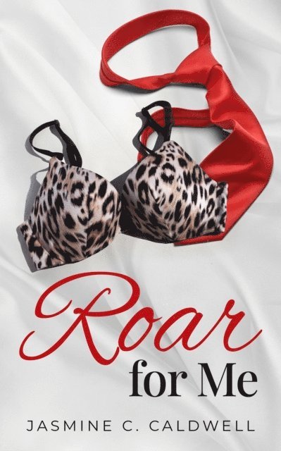 Jasmine C. Caldwell - Roar for Me, E-bok. Tillgänglighet: Lägg i varukorg