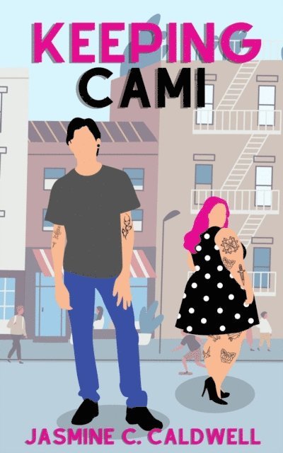 Jasmine C. Caldwell - Keeping Cami, E-bok. Tillgänglighet: Lägg i varukorg