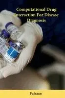 Faizaan - Computational Drug Interaction For Disease Diagnosis, Häftad. Tillgänglighet: Lägg i varukorg
