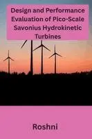 Roshni - Design and Performance Evaluation of Pico-Scale Savonius Hydrokinetic Turbines, Häftad. Tillgänglighet: Lägg i varukorg