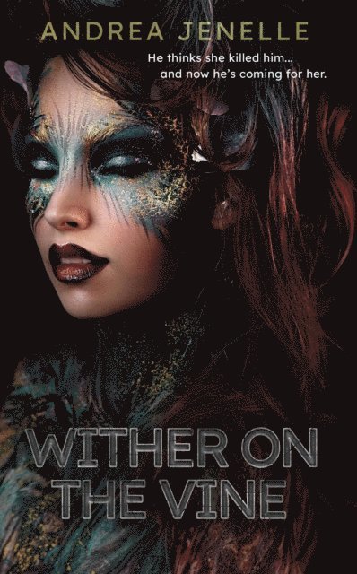 Andrea Jenelle - Wither on the Vine, E-bok