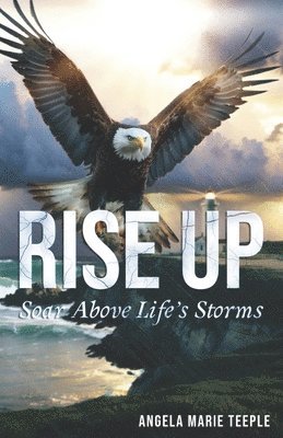 Angela Marie Teeple - Rise Up, Häftad