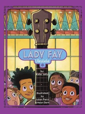Kelle Jolly - Lady Fay Ukulele, Inbunden. Tillgänglighet: Lägg i varukorg