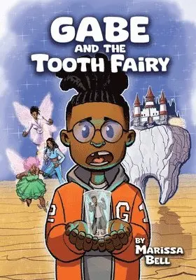 Marissa Bell - Gabe and the Tooth Fairy, Häftad. Tillgänglighet: Lägg i varukorg
