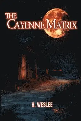 H Weslee - Cayenne Matrix, Häftad. Tillgänglighet: Lägg i varukorg