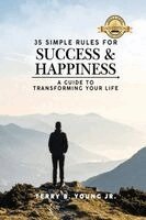 Terry Bernard Young Jr - 35 Simple Rules For Success and Happiness, Häftad. Tillgänglighet: Lägg i varukorg