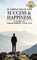 Terry Bernard Young Jr - 35 Simple Rules for Success and Happiness, Inbunden