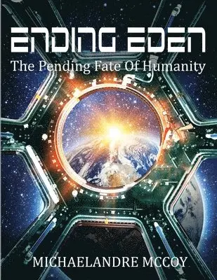 Michaelandre McCoy - Ending Eden, Häftad. Tillgänglighet: Lägg i varukorg