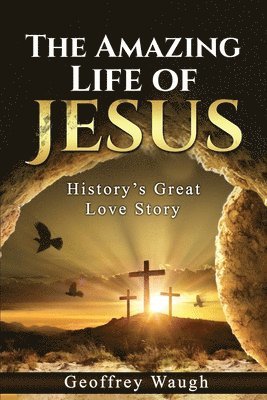 Geoffrey Waugh - Amazing Life of Jesus, Häftad. Tillgänglighet: Lägg i varukorg