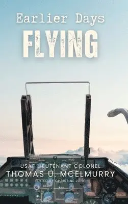 Thomas McElmurry, Christine Jung - Earlier Days Flying, Inbunden. Tillgänglighet: Lägg i varukorg