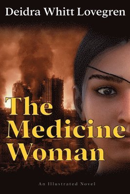 Deidra Whitt Lovegren - Medicine Woman, Häftad