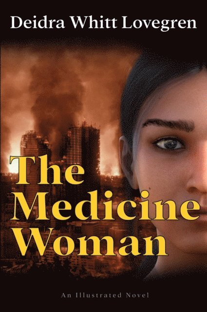 Deidra Whitt Lovegren - Medicine Woman, E-bok