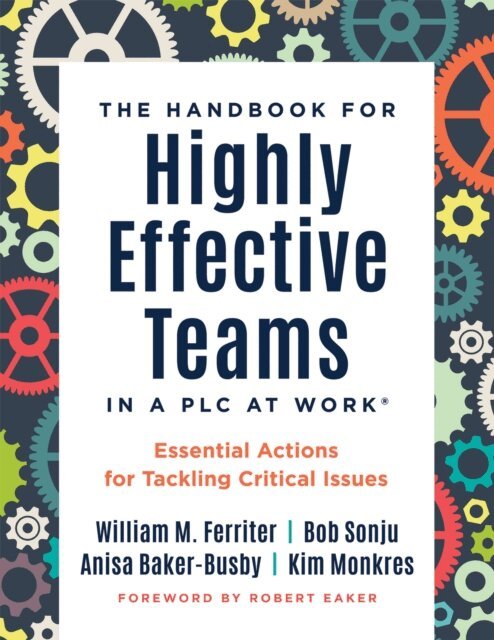 Kim Monkres, Anisa Baker-Busby, Bob Sonju, William M. Ferriter - Handbook for Highly Effective Teams in a PLC at Work(R), E-bok