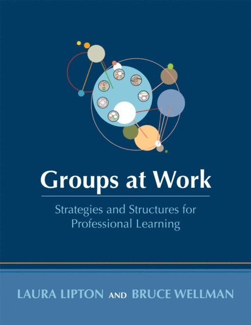 Bruce Wellman, Laura Lipton - Groups at Work, E-bok
