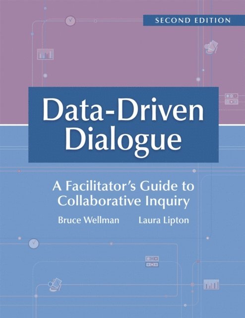 Laura Liption, Bruce Wellman - Data-Driven Dialogue, E-bok