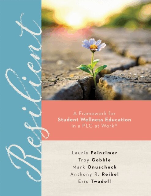 Eric Twadell, Anthony R. Reibel, Mark Onuscheck, Troy Gobble, Laurie Feinzimer - Resilient, E-bok