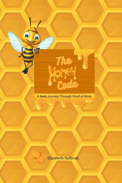 Elizabeth Sullivan - Honey Code, E-bok