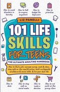 101 Life Skills for Teens-Ultimate Adulting Handbook