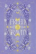 Freed from Gravity