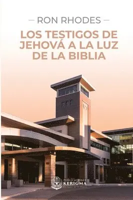 Ron Rhodes - Los Testigos de Jehová a la luz de la Biblia, Häftad. Tillgänglighet: Lägg i varukorg