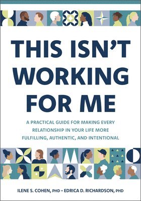 Ilene S Cohen, Edrica D Richardson - This Isn't Working for Me, Häftad