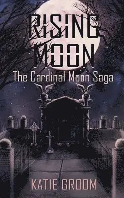 Katie Groom - Rising Moon, Inbunden. Tillgänglighet: Lägg i varukorg