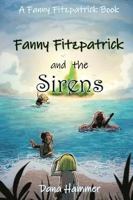 Dana Hammer - Fanny Fitzpatrick and the Sirens, Häftad. Tillgänglighet: Lägg i varukorg